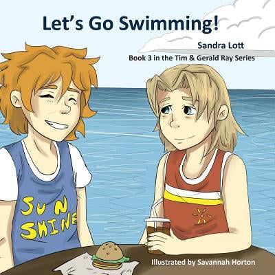 Let's Go Swimming: A Tim & Gerald Ray Christian Book by Lott, Sandra