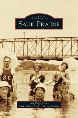 Sauk Prairie by Kapp, Jody