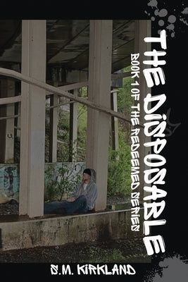 The Disposable by Kirkland, S. M.