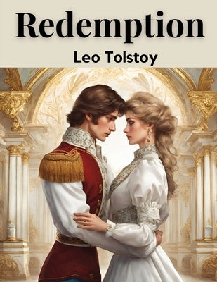 Redemption by Leo Tolstoy