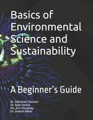 Basics of Environmental Science and Sustainability: A Beginner's Guide by Verma, Rajni