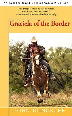 Graciela of the Border by Duncklee, John