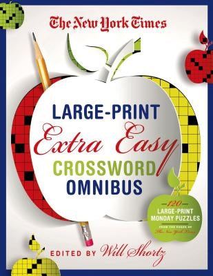 New York Times Large-Print Extra Easy Crossword Puzzle Omnibus by New York Times