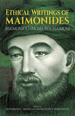 Ethical Writings of Maimonides by Maimonides