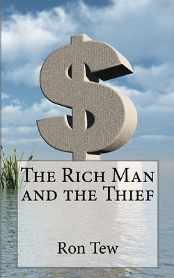 The Rich Man and the Thief by Tew, Ron