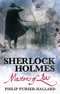 Sherlock Holmes - Masters of Lies by Purser-Hallard, Philip