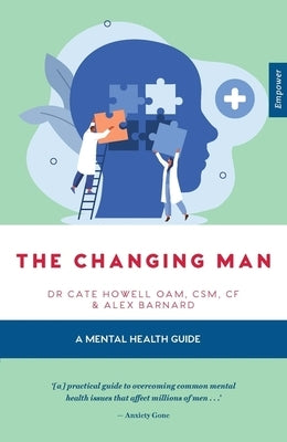Changing Man: A Mental Health Guide by Howell, Cate