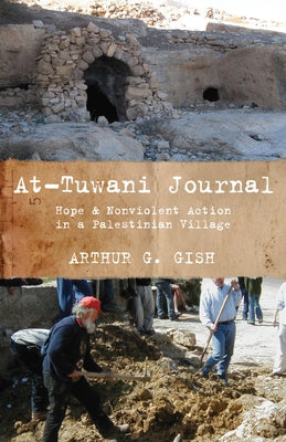 At-Tuwani Journal by Gish, Arthur G.