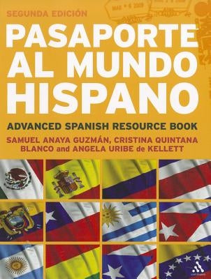 Pasaporte Al Mundo Hispano: Segunda Edici?3n: Advanced Spanish Resource Book by Anaya Guzman, Samuel