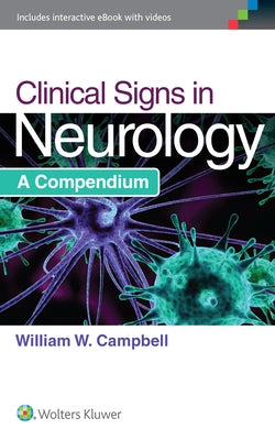 Clinical Signs in Neurology by Campbell, William W.