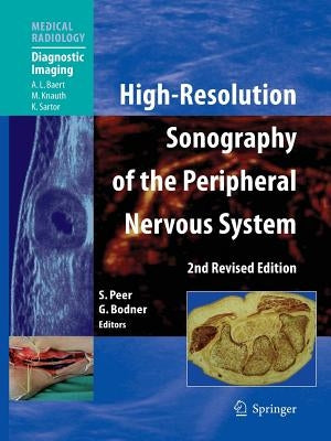 High-Resolution Sonography of the Peripheral Nervous System by Bodner, G.