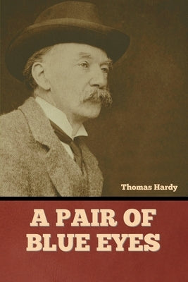 A Pair of Blue Eyes by Hardy, Thomas