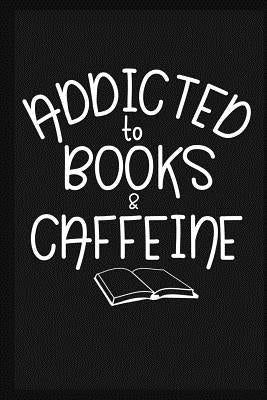Addicted to Books & Caffeine by Designs, Laneyry