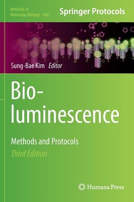 Bioluminescence: Methods and Protocols by Kim, Sung Bae