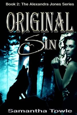 Original Sin (The Alexandra Jones Series #2) by Towle, Samantha
