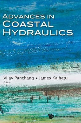 Advances in Coastal Hydraulics by Panchang, Vijay