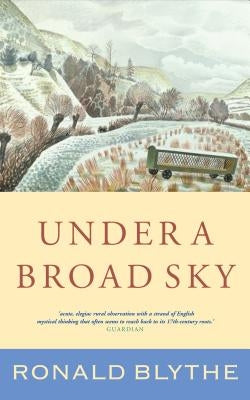 Under a Broad Sky by Blythe, Ronald