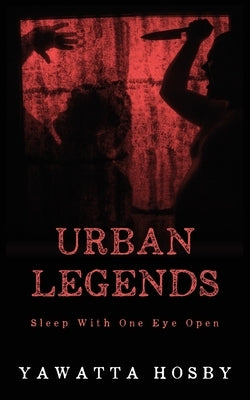 Urban Legends by Hosby, Yawatta