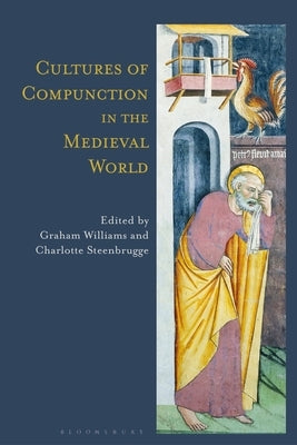 Cultures of Compunction in the Medieval World by Elliott, Andrew B. R.