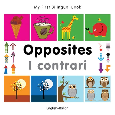 Opposites/I Contrari by Milet Publishing