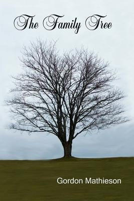 The Family Tree by Mathieson, Gordon