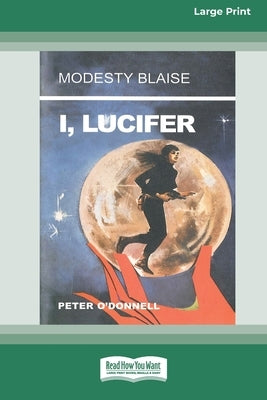I, Lucifer [Standard Large Print 16 Pt Edition] by O'Donnell, Peter