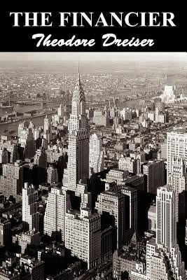 The Financier by Dreiser, Theodore