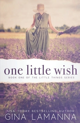 One Little Wish: a romantic suspense novel by Lamanna, Gina