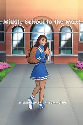 Middle School to the Max! by Lambright, Bridget
