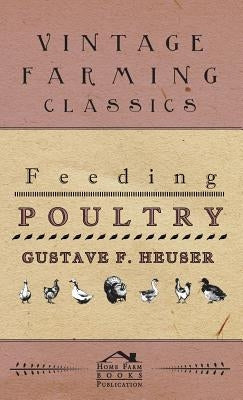 Feeding Poultry by Gustave F. Heuser