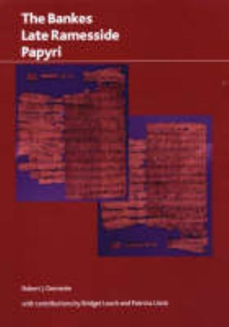 The Bankes' Late Rammesside Papyri by Demaree, R. J.