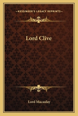 Lord Clive by Macaulay, Lord