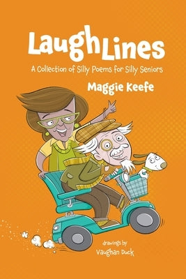 Laugh Lines: A Collection of Silly Poems for Seniors by Keefe, Maggie