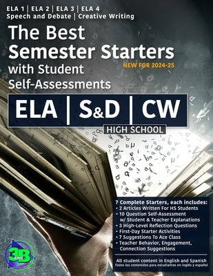 The Best Semester Starters with Student Self-Assessments: English Language Arts (ELA) (HS): 7 Complete Starters For ELA 1, ELA 2, ELA 3, ELA 4, Speech by Hunt, John