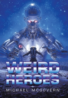 Weird Heroes by McGovern, Michael