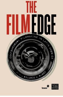 The Film Edge: Contemporary filmmaking in Latin America by Russo, Eduardo A.