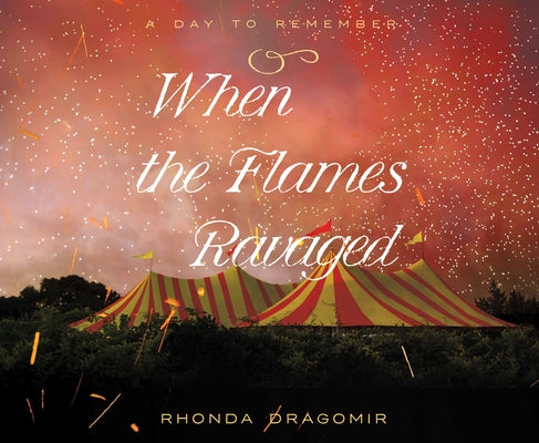 When the Flames Ravaged: Volume 2 by Dragomir, Rhonda