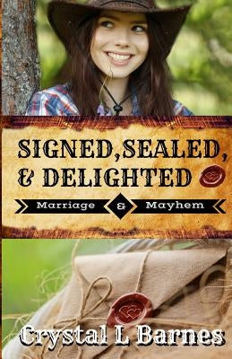 Signed, Sealed, & Delighted: Prequel Novella by Barnes, Crystal L.