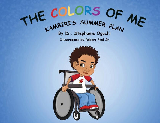 The Colors of Me: Kambiri's Summer Plan by Oguchi, Stephanie