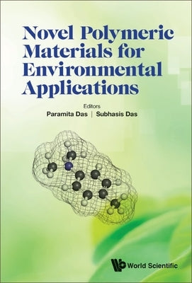 Novel Polymeric Materials for Environmental Applications by Das, Paramita
