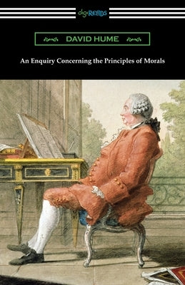 An Enquiry Concerning the Principles of Morals by Hume, David