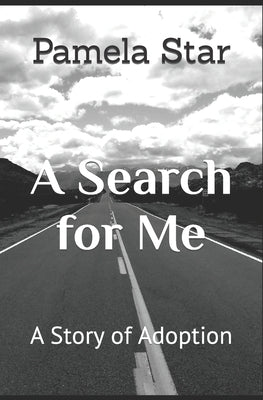 A Search for Me: A Story of Adoption by Star, Pamela