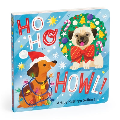 Ho Ho Howl! Board Book by Mudpuppy