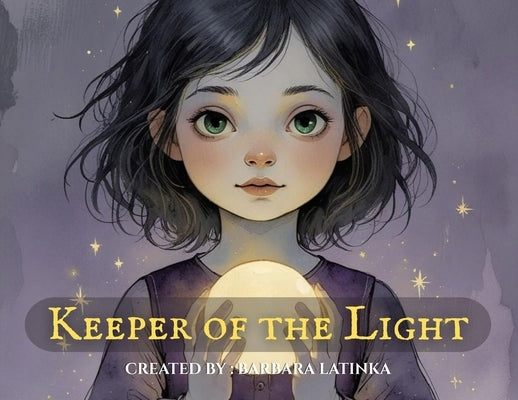 Keeper of the Light by Latinka, Barbara