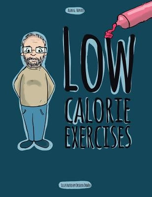 Low Calorie Exercises by Hunter, Alan G.