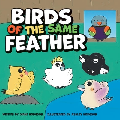 Birds of the Same Feather by Hodgson, Diane