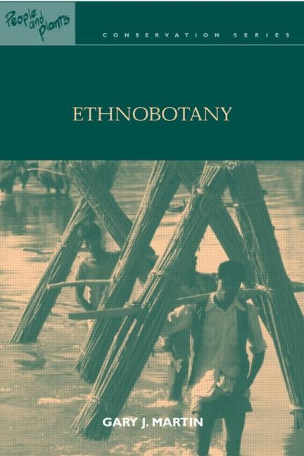 Ethnobotany: A Methods Manual by Martin, Gary J.