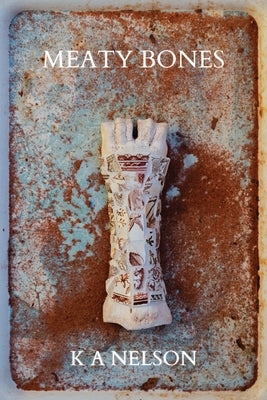 Meaty Bones by Nelson, K. a.