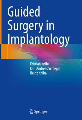 Guided Surgery in Implantology by Kniha, Kristian