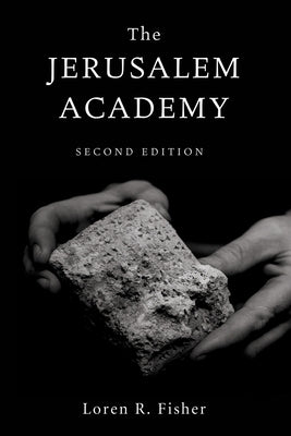 The Jerusalem Academy by Fisher, Loren R.